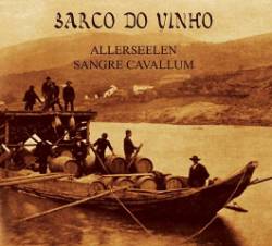 Sangre Cavallum : Barco Do Vinho